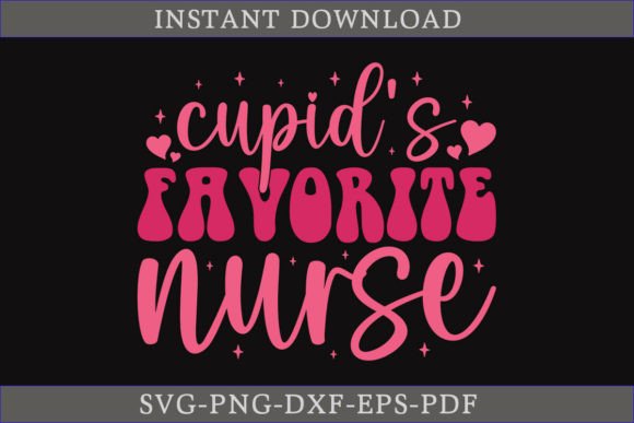 Cupid's Favorite Nurse Valentine Day SVG