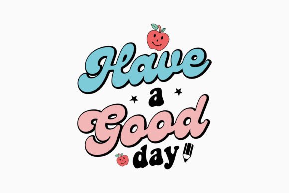 Have a Good Day Teacher Retro Svg