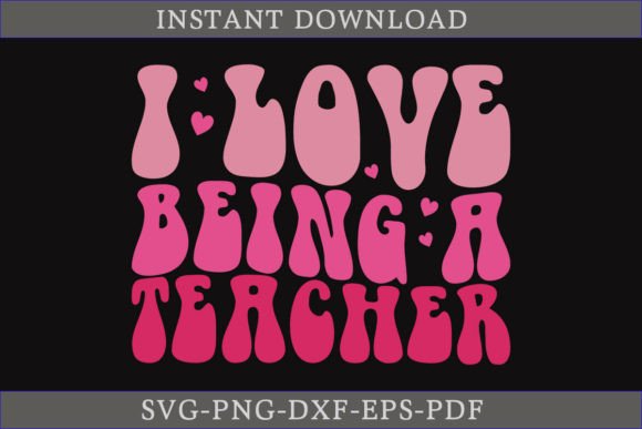 I Love Being a Teacher Retro SVG Shirt