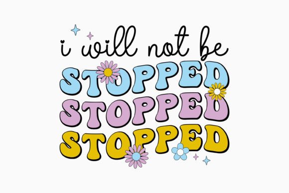 I Will Not Be Stopped Retro SVG