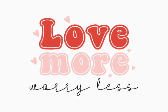 Retro Inspirational SVG Love More Worry