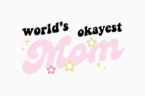 Worlds Okay Retro Mothers Day Quotes Svg